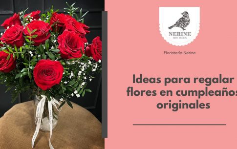 Ideas para regalar flores en cumpleaños originales